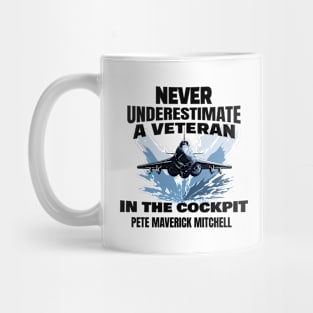 Never underestimate a veteran in the cockpit Mug